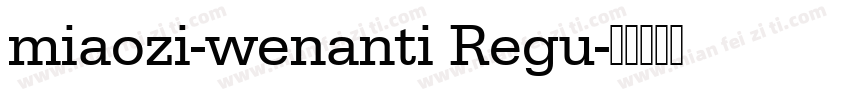 miaozi-wenanti Regu字体转换
